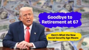 Goodbye to retirement at 67, USA